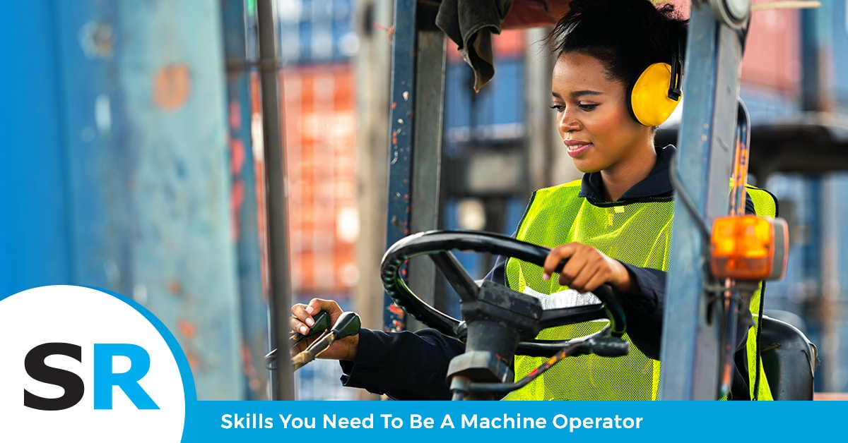 Skills You Need To Be A Machine Operator Staff Right Solutions LLC   1531929 StaffRightSolutionsBloggingImagesJanuaryFebruary 03 122922 