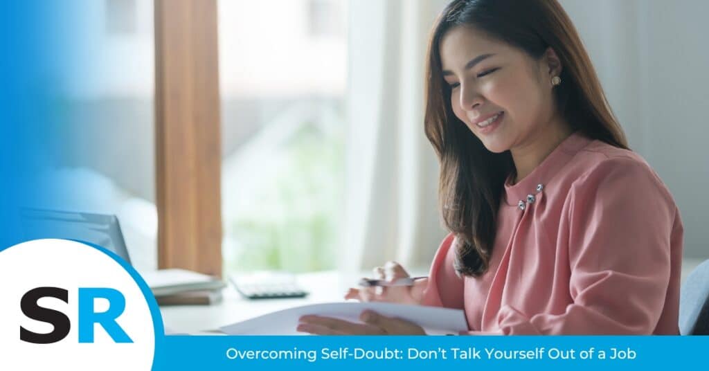 Overcoming Self-Doubt: Don’t Talk Yourself Out of a Job